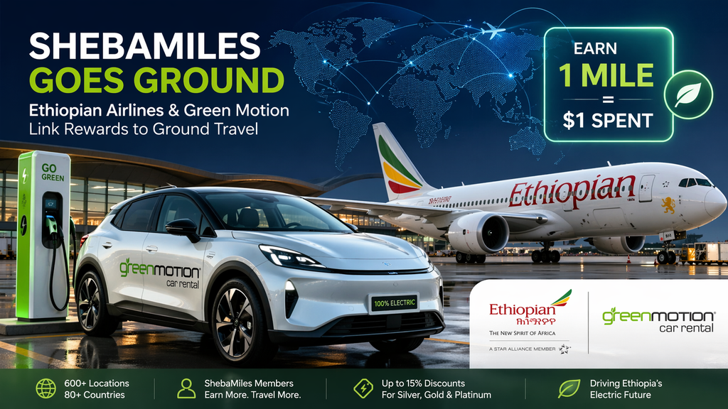 Travelers Earn 1 Mile Per $1 as Ethiopian Airlines Expands ShebaMiles Into Ground Transport