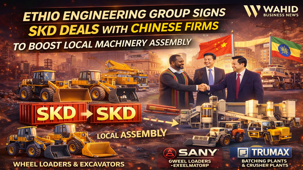 Ethio Engineering Group signs SKD agreements with two Chinese firms
