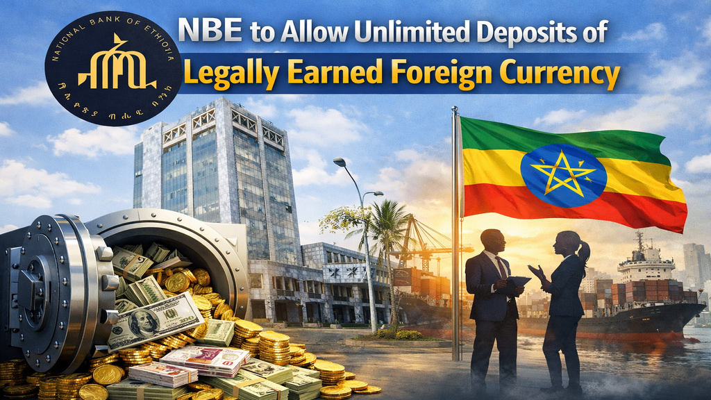 NBE to Allow Unlimited Deposits of Legally Earned Foreign Currency